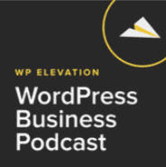 WP Elevation WordPress Business Podcast