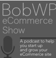 BobWP eCommerce Show