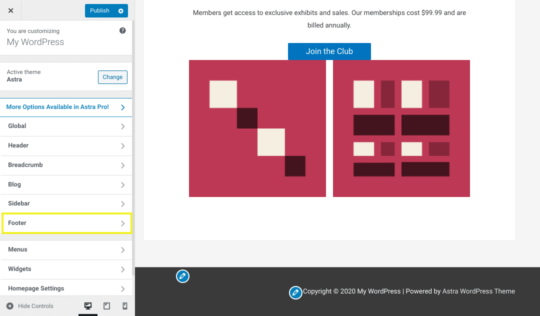 Navigate to the 'Footer' section of your theme customizer to edit the footer in WordPress.